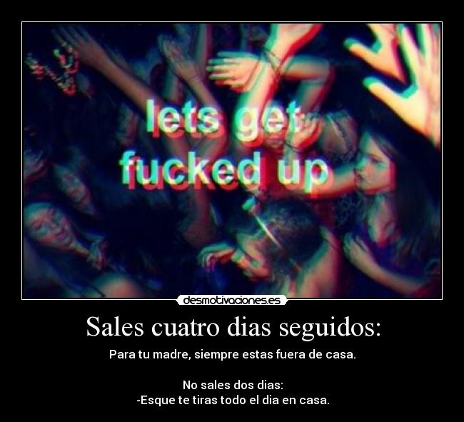 Sales cuatro dias seguidos: -