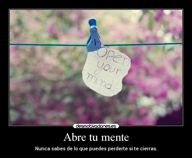 Abre tu mente -