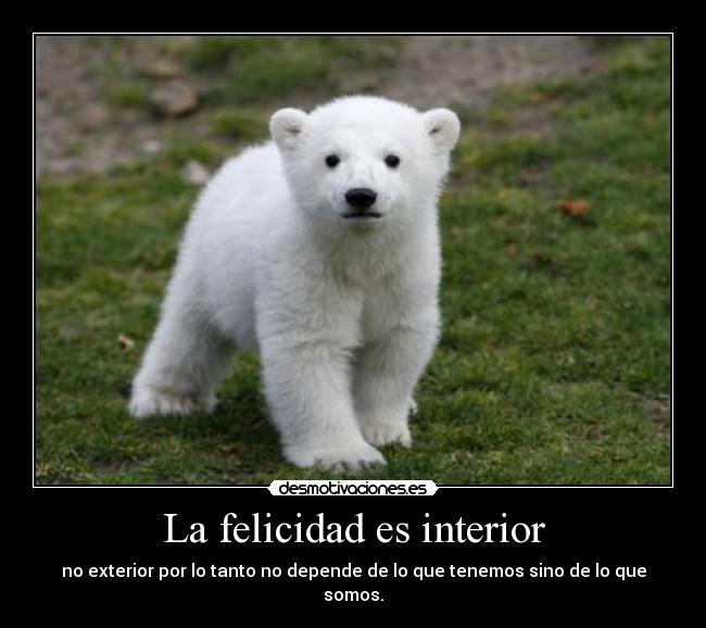 La felicidad es interior -