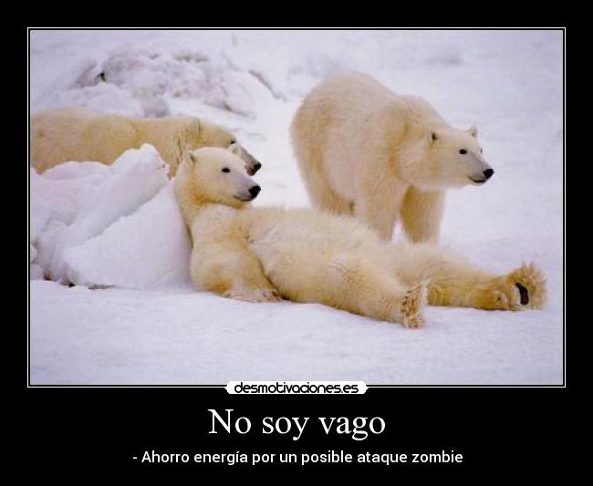 No soy vago - - Ahorro energía por un posible ataque zombie