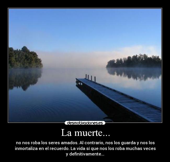 La muerte... -