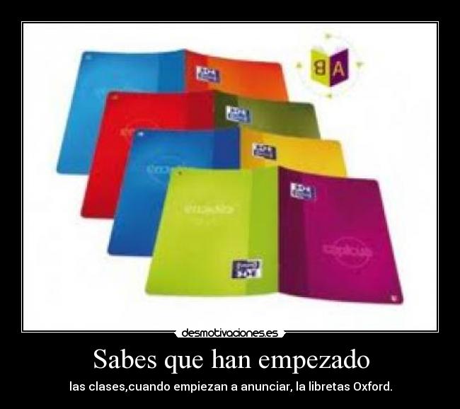 Sabes que han empezado -