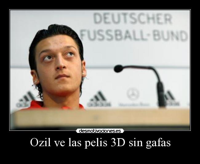 Ozil ve las pelis 3D sin gafas -