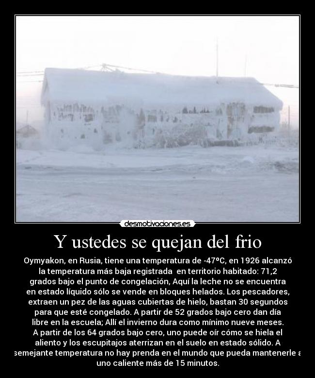 Y ustedes se quejan del frio -