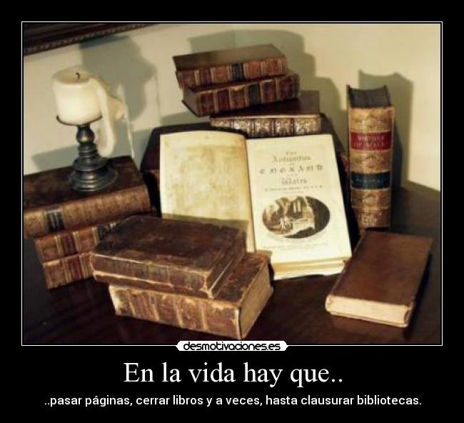 En la vida hay que.. -