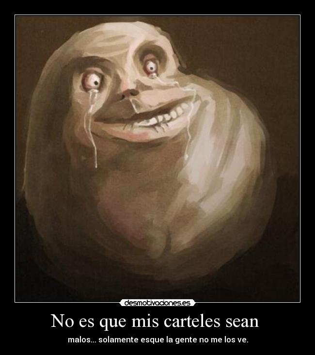 No es que mis carteles sean  - 