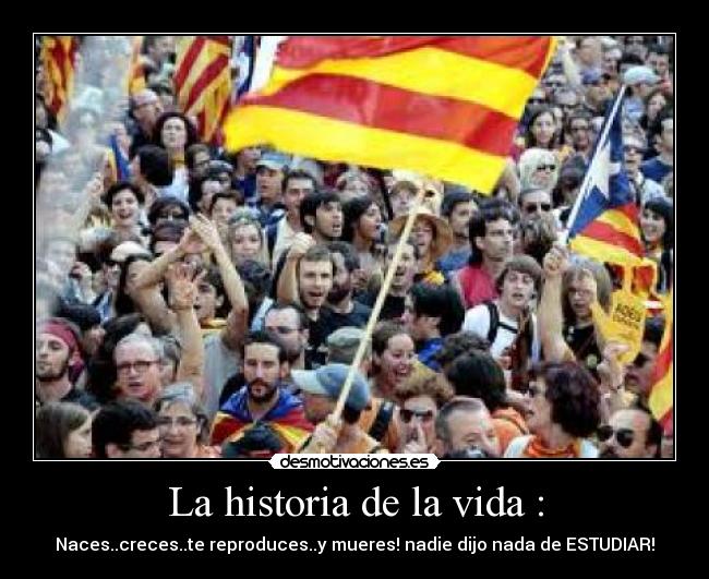 La historia de la vida : -