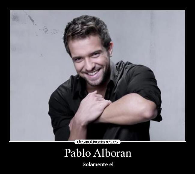 Pablo Alboran - Solamente el