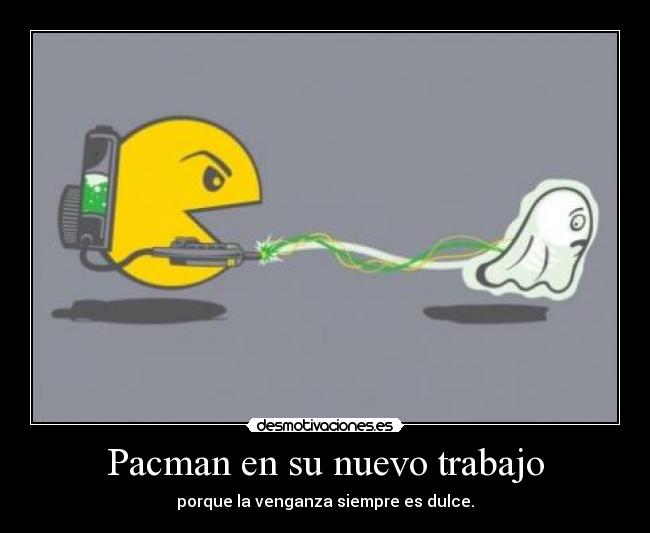 Pacman en su nuevo trabajo -