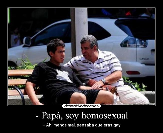 - Papá, soy homosexual - 