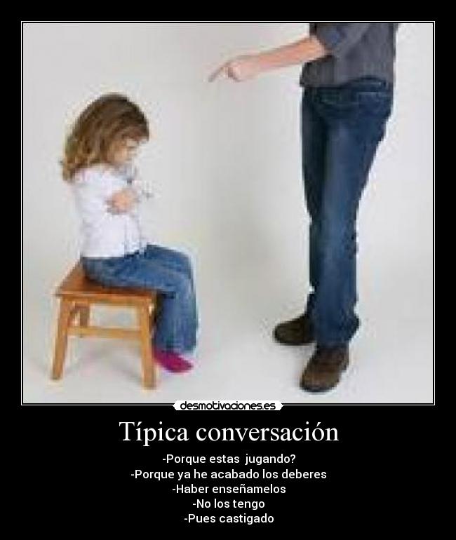 carteles tipica conversacion padre hijo desmotivaciones