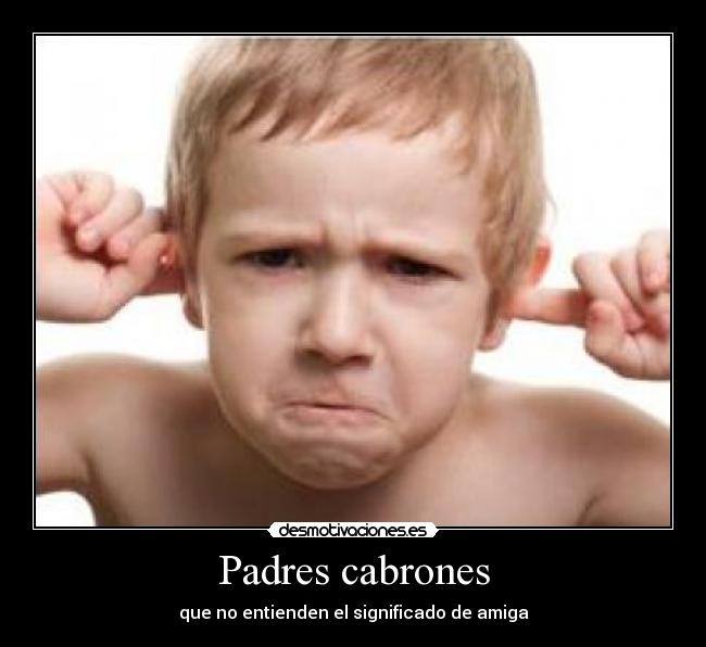 Padres cabrones - 