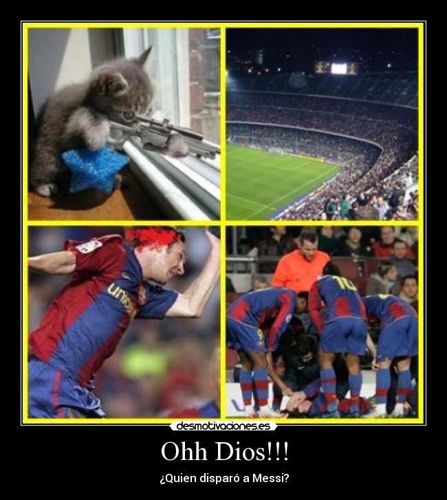 Ohh Dios!!! - ¿Quien disparó a Messi?