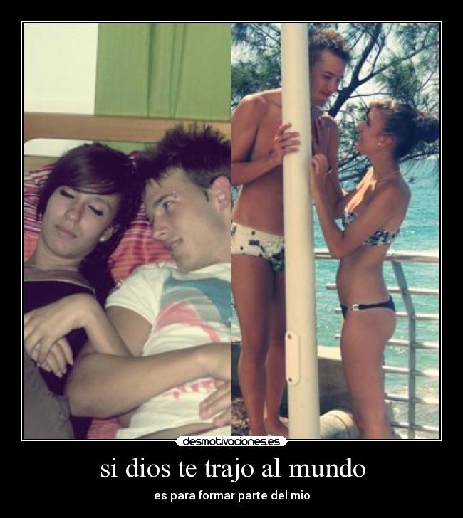 si dios te trajo al mundo - 