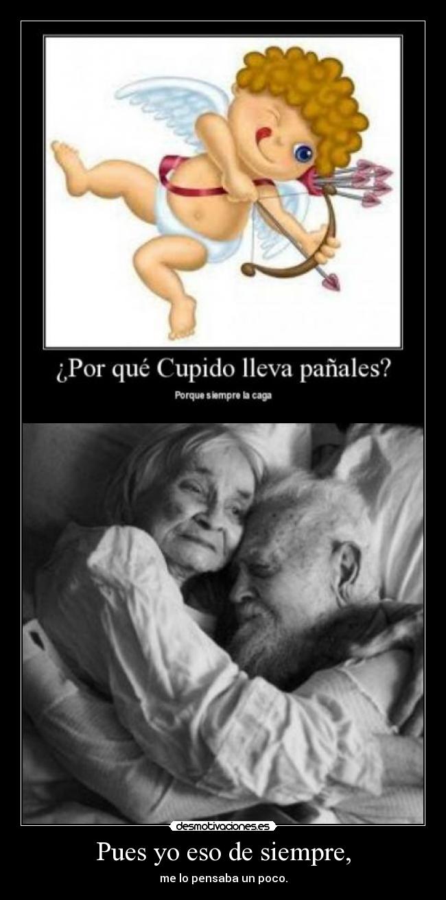 Pues yo eso de siempre, - 