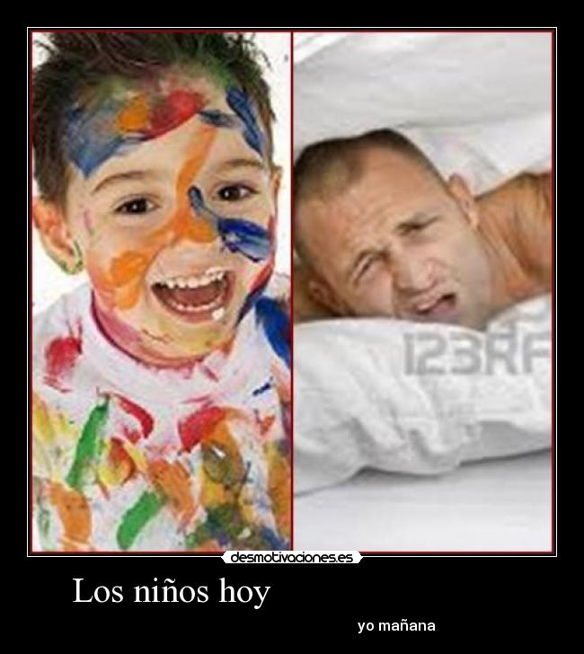 Los niños hoy - yo mañana