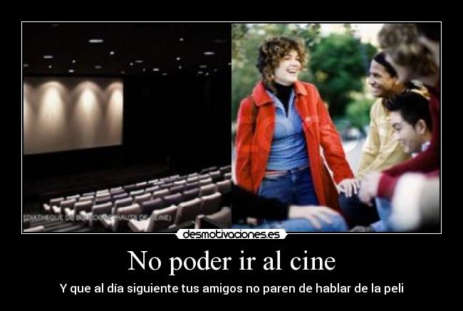 No poder ir al cine - 