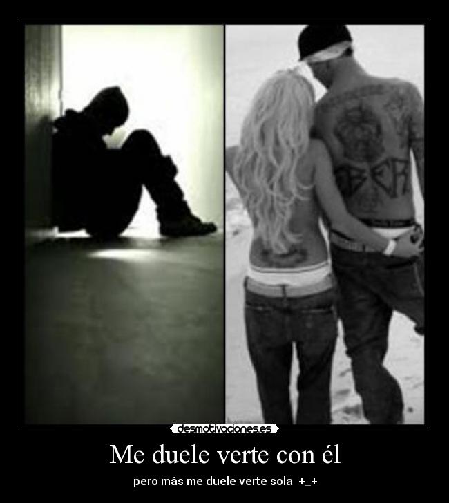 Me duele verte con él - 