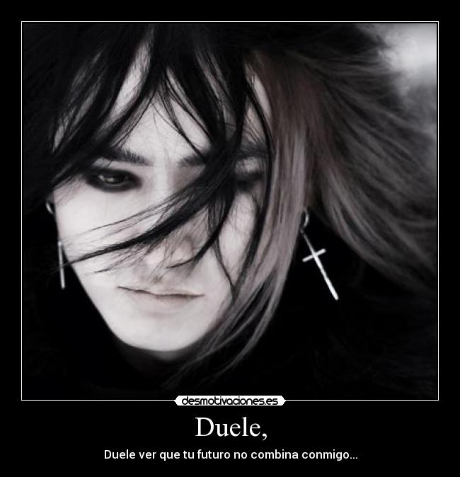 Duele, -