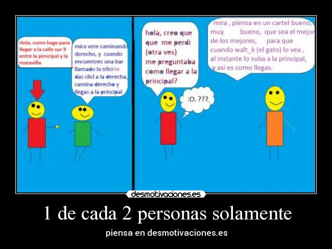 1 de cada 2 personas solamente - piensa en desmotivaciones.es