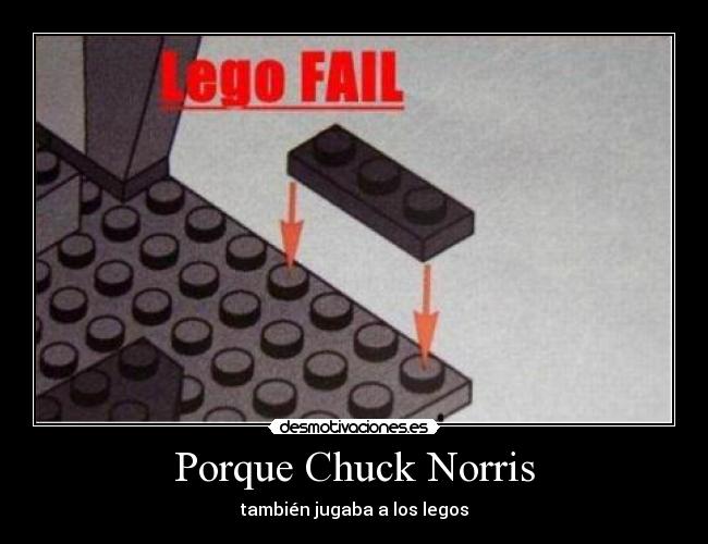 Porque Chuck Norris - también jugaba a los legos