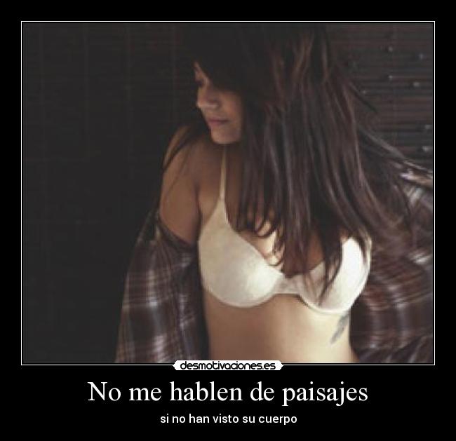 No me hablen de paisajes -