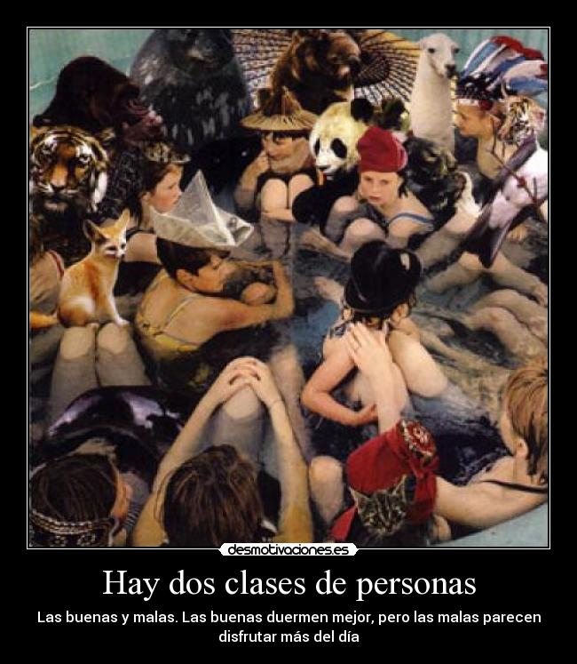Hay dos clases de personas - 