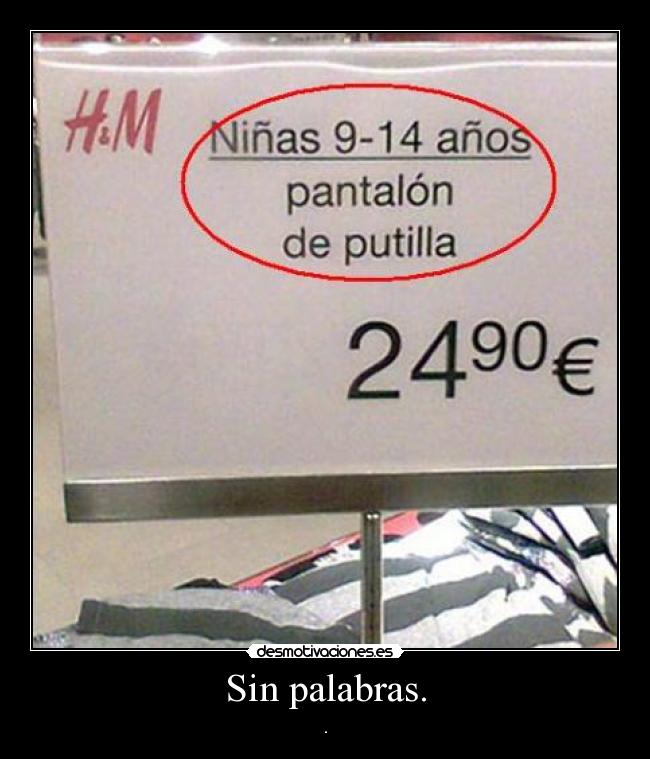 Sin palabras. -