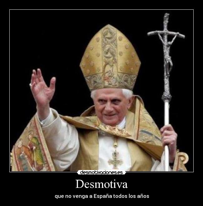 carteles viva papa jmj mejor este ano desmotivaciones