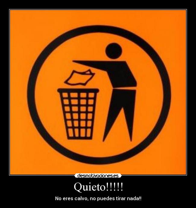 Quieto!!!!! - 