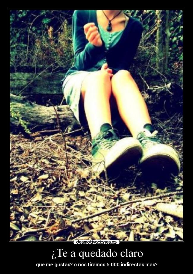 ¿Te a quedado claro -