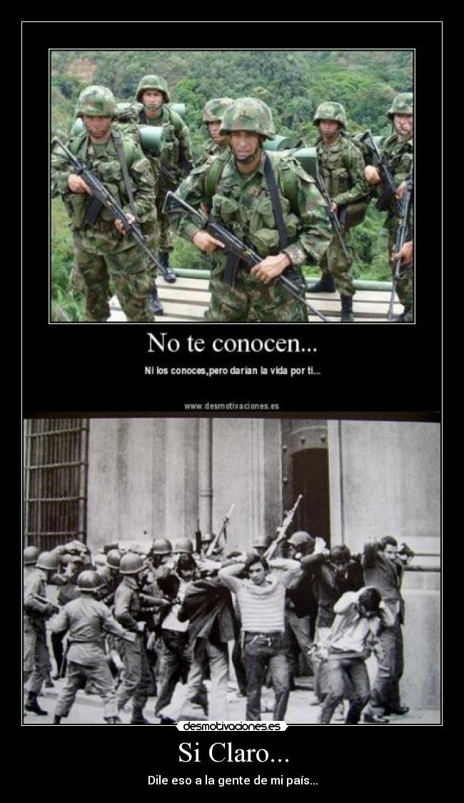 Si Claro... - Dile eso a la gente de mi país...