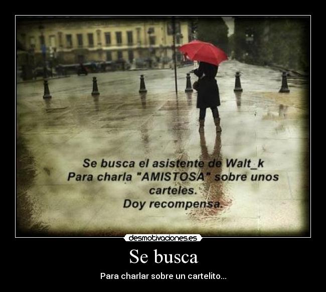 Se busca - Para charlar sobre un cartelito...