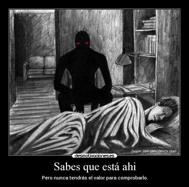 Sabes que está ahi -