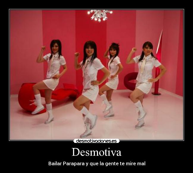 Desmotiva - Bailar Parapara y que la gente te mire mal