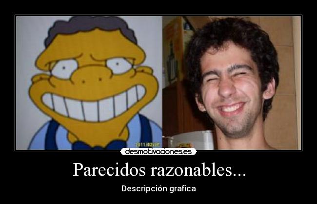 Parecidos razonables... -