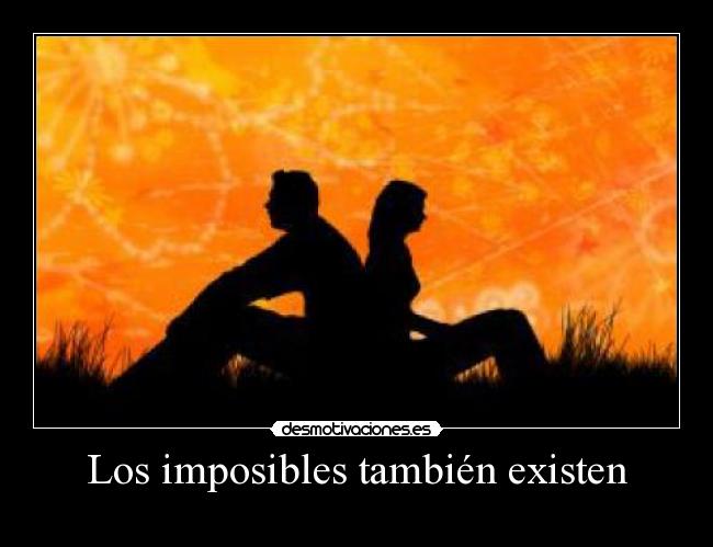 Los imposibles también existen - 