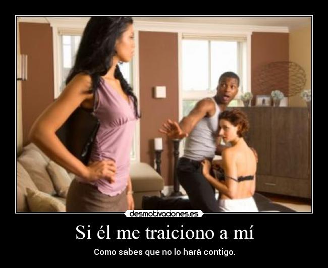 Si él me traiciono a mí - 