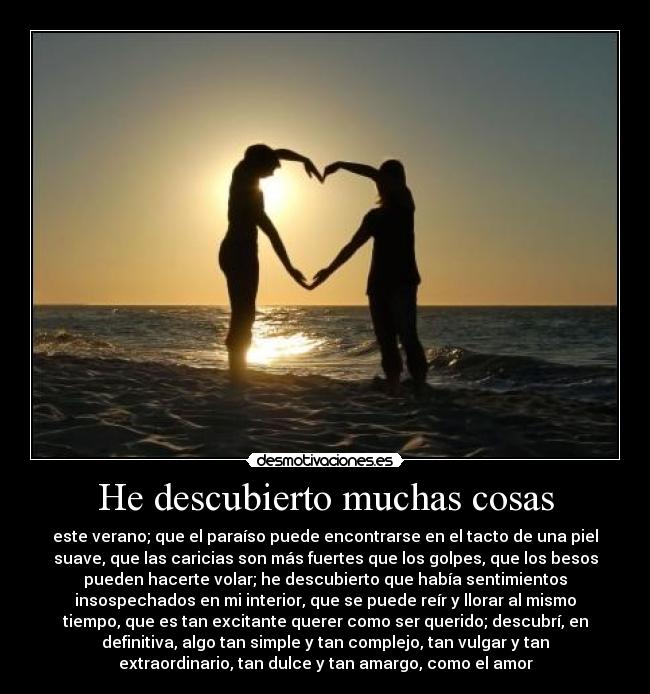 He descubierto muchas cosas - 