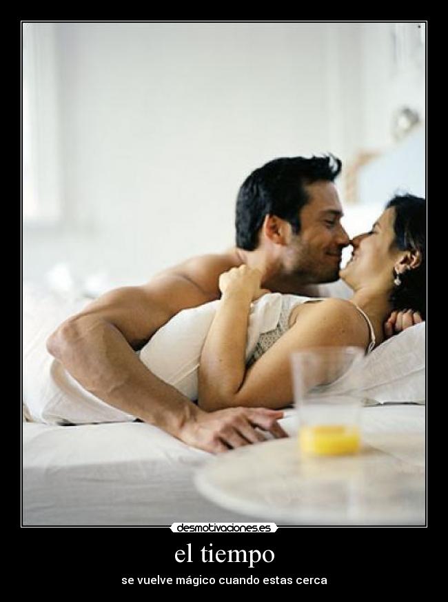 el tiempo - se vuelve mágico cuando estas cerca