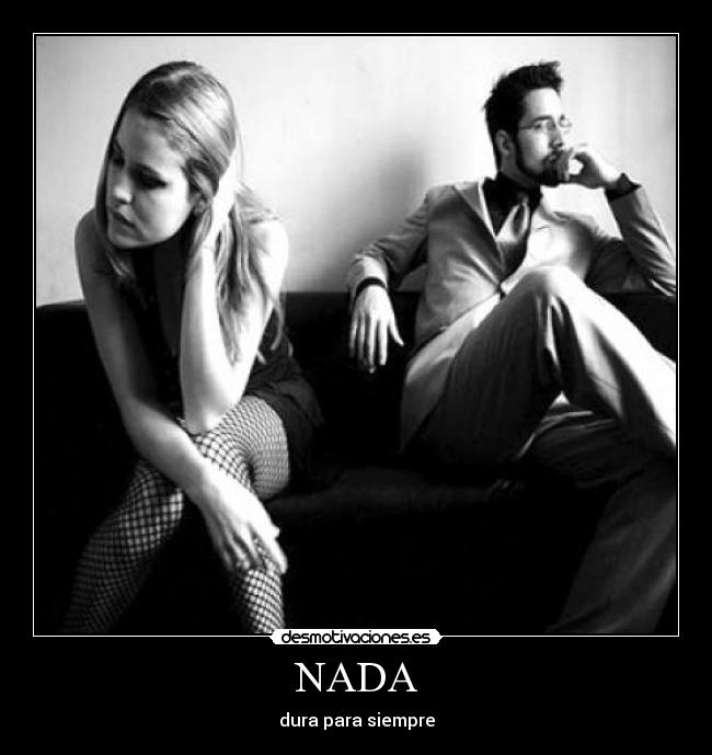 NADA - dura para siempre