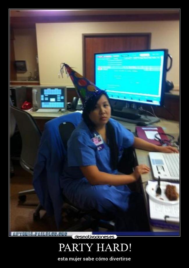 PARTY HARD! - esta mujer sabe cómo divertirse 