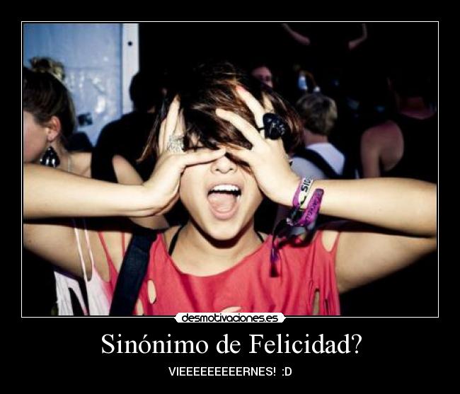 Sinónimo de Felicidad? - 