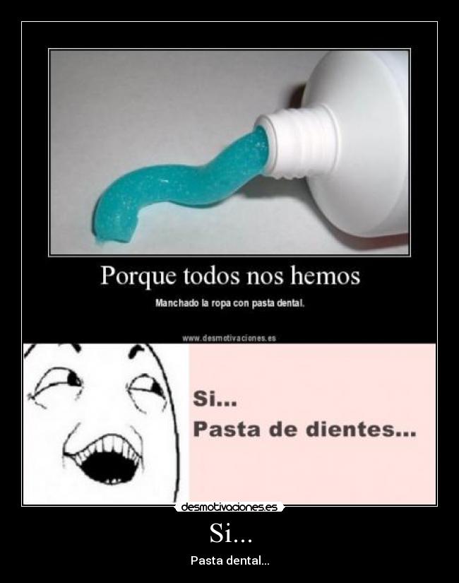 Si... - Pasta dental...