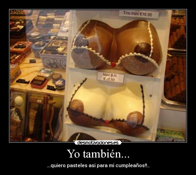 Yo también... - ...quiero pasteles asi para mi cumpleaños!!..