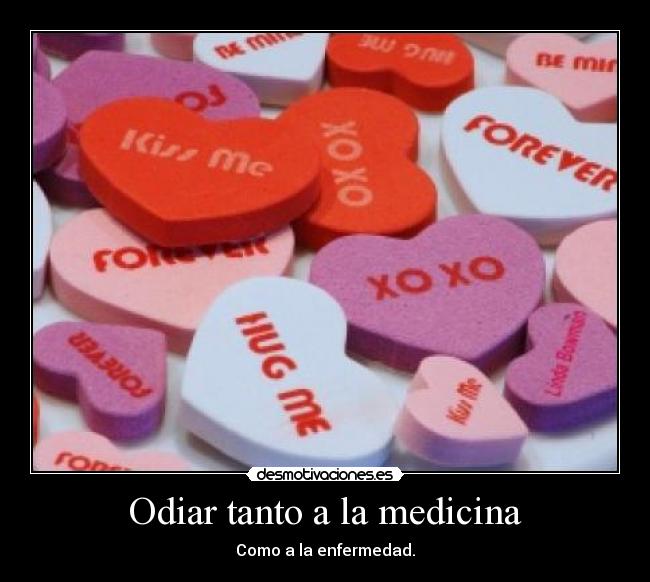 Odiar tanto a la medicina - 