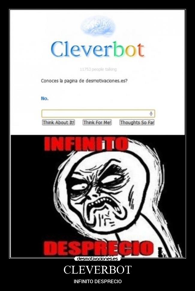 CLEVERBOT - INFINITO DESPRECIO