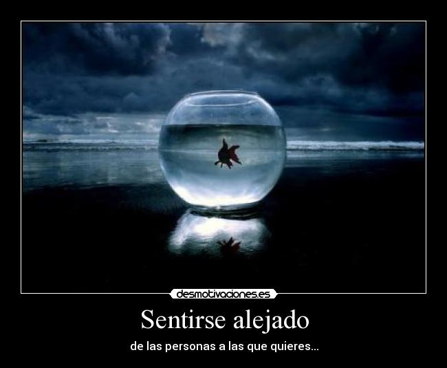 Sentirse alejado -