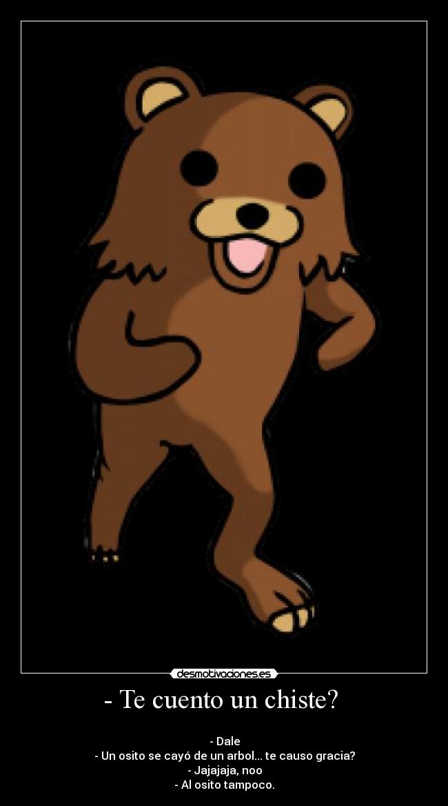 - Te cuento un chiste? -