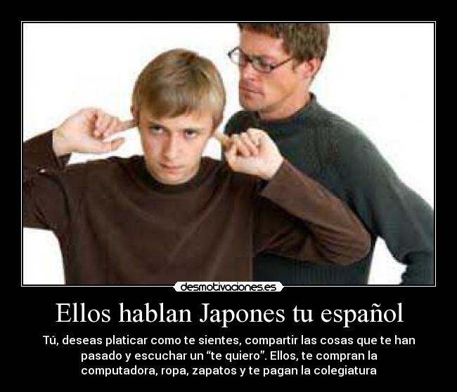 Ellos hablan Japones tu español -
